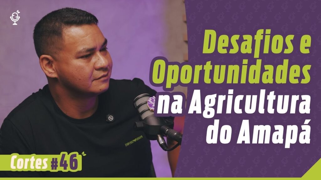 Thumbnail Cortes do Verde | Vice-governador Teles Jr. fala sobre os desafios e Oportunidades na Agricultura do Amapá